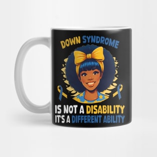 Down Syndrome It's Not A Disability It's A Different Ability Mug